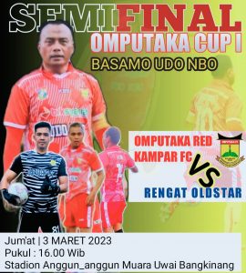 Jumat Digelar Babak Semi Final OMPUTAKA CUP I OMPUTAKA Red Vs Rengat Oldstar.