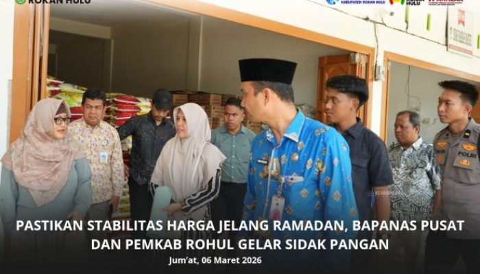 Pastikan Stabilitas Harga Jelang Ramadan, Bapanas Pusat dan Pemkab Rohul Gelar Sidak Pangan