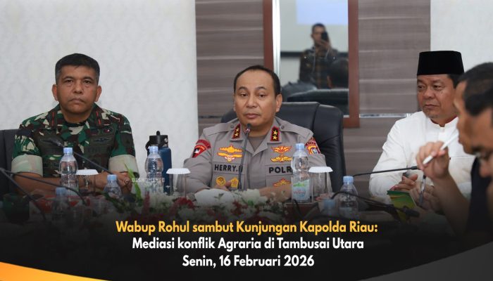 Wabup Rohul Sambut Kapolda Riau, Mediasi Konflik Lahan 11.600 Hektare di Tambusai Utara