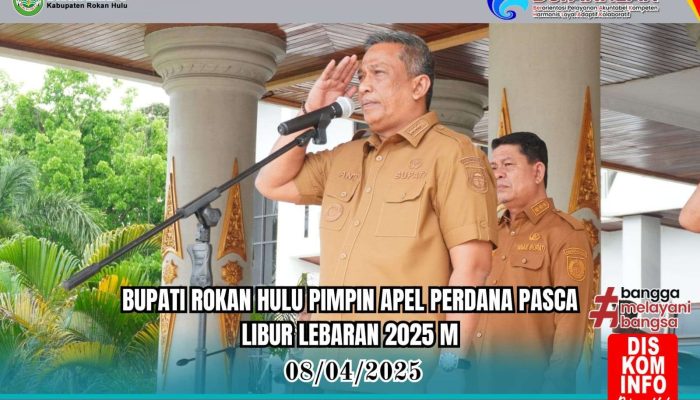 Bupati Rohul Pimpin Apel Perdana Pasca Idul Fitri 1446H, Tekankan Disiplin ASN