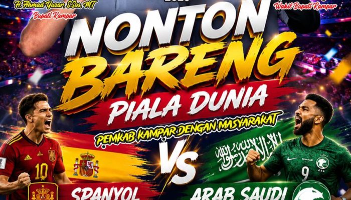 Laga Spanyol Vs Arab Saudi, Malam Ini Pemda Kampar Gelar Nobar Piala Dunia di Riverside WFC Bangkinang